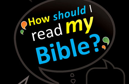 Help! How should I read my Bible?